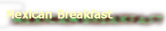 Mexican Breakfast